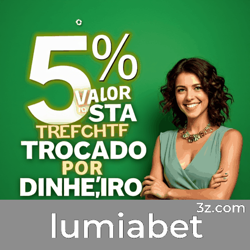 Bônus Reais no lumiabet: Valor Verdadeiro e Confiável